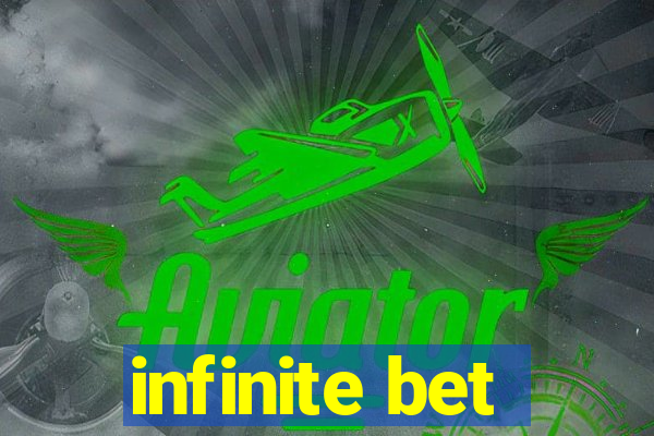 infinite bet